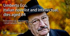 [The Guardian's] Umberto Eco, Italian novelist and intellectual, dies aged 84